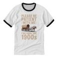 Please Be Patient With Me I'm From The 1900s Vintage Premium Unisex Cotton Ringer T-Shirt