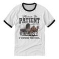 Please Be Patient With Me I'm From The 1900s Vintage Raglan Baseball Tee Unisex Cotton Ringer T-Shirt