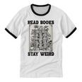 Read Books Stay Weird Book Lover Joke Introvert Reading Unisex Cotton Ringer T-Shirt Read Books Stay Weird Book Lover Joke Introvert Reading Unisex Cotton Ringer T-Shirt