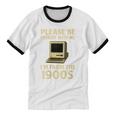 Retro Please Be Patient With Me I'm From The 1900s Computer Unisex Cotton Ringer T-Shirt