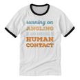 Running On Angling Social Introvert Humor Vintage Unisex Cotton Ringer T-Shirt