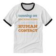 Running On Backpacking Social Introvert Humor Vintage Unisex Cotton Ringer T-Shirt Running On Backpacking Social Introvert Humor Vintage Unisex Cotton Ringer T-Shirt
