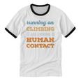 Running On Climbing Social Introvert Humor Vintage Unisex Cotton Ringer T-Shirt