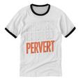 Sarcastic Introvert Extrover Pervert Unisex Cotton Ringer T-Shirt
