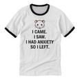 I Came I Saw I Had Anxiety So I Left Introvert Tee Unisex Cotton Ringer T-Shirt