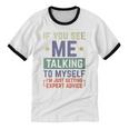 If You See Me Talking To Myself Sarcastic Introvert Unisex Cotton Ringer T-Shirt If You See Me Talking To Myself Sarcastic Introvert Unisex Cotton Ringer T-Shirt