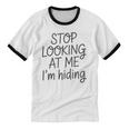 Stop Looking At Me I’m Hiding Introvert Quote Unisex Cotton Ringer T-Shirt Stop Looking At Me I’m Hiding Introvert Quote Unisex Cotton Ringer T-Shirt