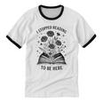 I Stopped Reading To Be Here Introvert Book Lover Bookworm Unisex Cotton Ringer T-Shirt I Stopped Reading To Be Here Introvert Book Lover Bookworm Unisex Cotton Ringer T-Shirt