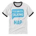 Too Much Talking I Need A Nap For Introverts Raglan Baseball Tee Unisex Cotton Ringer T-Shirt Too Much Talking I Need A Nap For Introverts Raglan Baseball Tee Unisex Cotton Ringer T-Shirt