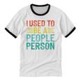 I Used To Be A People Person I Introvert Unisex Cotton Ringer T-Shirt