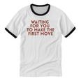 Waiting For You To Make The First Move Introvert Minimal Unisex Cotton Ringer T-Shirt Waiting For You To Make The First Move Introvert Minimal Unisex Cotton Ringer T-Shirt