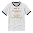 Women's Please Be Patient With Me I'm From The 1900s Unisex Cotton Ringer T-Shirt Women's Please Be Patient With Me I'm From The 1900s Unisex Cotton Ringer T-Shirt
