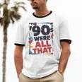 The 90s Were All That – Retro 1990s Nostalgia Tee Premium Tri-Blend Unisex Cotton Ringer T-Shirt