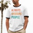 Always Avoiding People Shy Introvert Unisex Cotton Ringer T-Shirt Always Avoiding People Shy Introvert Unisex Cotton Ringer T-Shirt