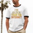 Classic Internet Nostalgia Humor Retro Quote Unisex Cotton Ringer T-Shirt Classic Internet Nostalgia Humor Retro Quote Unisex Cotton Ringer T-Shirt