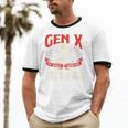 Gen X The Badass Generation Generation X Gen Xer Nostalgia Unisex Cotton Ringer T-Shirt