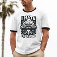 I Hate Everyone Introvert Anti-Social Dark Humor Unisex Cotton Ringer T-Shirt I Hate Everyone Introvert Anti-Social Dark Humor Unisex Cotton Ringer T-Shirt