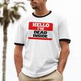 Hello I'm Dead Inside Name Tag Introvert Sarcastic Unisex Cotton Ringer T-Shirt