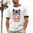 Hold On Let Me Overthink This Anxiety Introvert Overthinking Unisex Cotton Ringer T-Shirt Hold On Let Me Overthink This Anxiety Introvert Overthinking Unisex Cotton Ringer T-Shirt