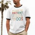 Humor Retro Please Be Patient With Me I'm From The 1900s Unisex Cotton Ringer T-Shirt