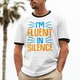 I'm Fluent In Silence I Introvert Unisex Cotton Ringer T-Shirt I'm Fluent In Silence I Introvert Unisex Cotton Ringer T-Shirt