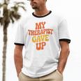 Introvert Humor My Therapist Gave Up Sarcastic Unisex Cotton Ringer T-Shirt Introvert Humor My Therapist Gave Up Sarcastic Unisex Cotton Ringer T-Shirt