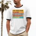 Introvert Stop Being Afraid Of Silence Just Awkward Unisex Cotton Ringer T-Shirt Introvert Stop Being Afraid Of Silence Just Awkward Unisex Cotton Ringer T-Shirt