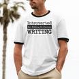 Introverted But Willing To Discuss Writing Cool & Unisex Cotton Ringer T-Shirt