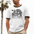 Nope Not Today Tomorrow's Not Looking Good Either Introverts Unisex Cotton Ringer T-Shirt Nope Not Today Tomorrow's Not Looking Good Either Introverts Unisex Cotton Ringer T-Shirt