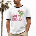 Not a Hugger Sarcastic Introvert Cactus Theme Women Unisex Cotton Ringer T-Shirt Not a Hugger Sarcastic Introvert Cactus Theme Women Unisex Cotton Ringer T-Shirt