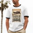 Be Patient With Me I'm From The 1900s Birthday Retirement Unisex Cotton Ringer T-Shirt