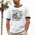 Please Be Patient With Me I'm From The 1900s Funny Unisex Cotton Ringer T-Shirt