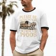 Please Be Patient With My I'm From The 1900s Retired Unisex Cotton Ringer T-Shirt Please Be Patient With My I'm From The 1900s Retired Unisex Cotton Ringer T-Shirt