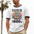Please Be Patient I'm From The 1900s Retro Computer Geek Unisex Cotton Ringer T-Shirt