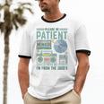 Please Be Patient With Me I'm From The 1900s Retro Vintage Premium Unisex Cotton Ringer T-Shirt
