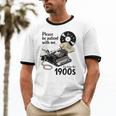 Please Be Patient I'm From The 1900s Sarcastic Joke Premium Tri-Blend Unisex Cotton Ringer T-Shirt