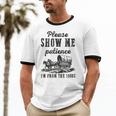 Please Show Me Patience I'm From The 1900s Vintage Horse Unisex Cotton Ringer T-Shirt Please Show Me Patience I'm From The 1900s Vintage Horse Unisex Cotton Ringer T-Shirt