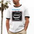 Powered By Introvert Inside Embrace Your Quiet Strength Unisex Cotton Ringer T-Shirt Powered By Introvert Inside Embrace Your Quiet Strength Unisex Cotton Ringer T-Shirt