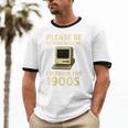 Retro Please Be Patient With Me I'm From The 1900s Computer Unisex Cotton Ringer T-Shirt