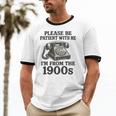 Sarcastic Please Be Patient I'm From The 1900s Premium Tri-Blend Unisex Cotton Ringer T-Shirt Sarcastic Please Be Patient I'm From The 1900s Premium Tri-Blend Unisex Cotton Ringer T-Shirt