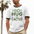 Sassy Saying Go Hug Cactus Introverts Sassy Quote No Hugs Unisex Cotton Ringer T-Shirt