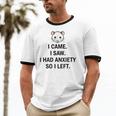 I Came I Saw I Had Anxiety So I Left Introvert Tee Unisex Cotton Ringer T-Shirt