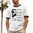 That Sounds Like A You Problem Messy Bun Introvert Raglan Baseball Tee Unisex Cotton Ringer T-Shirt That Sounds Like A You Problem Messy Bun Introvert Raglan Baseball Tee Unisex Cotton Ringer T-Shirt