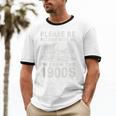Vintage Please Be Patient I'm From The 1900s Saying Humor Unisex Cotton Ringer T-Shirt Vintage Please Be Patient I'm From The 1900s Saying Humor Unisex Cotton Ringer T-Shirt