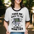 Take Me Back To The Nineties 90's Retro Gamer Nostalgia Unisex Cotton Ringer T-Shirt