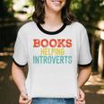 Books Helping Introverts I Introvert Unisex Cotton Ringer T-Shirt Books Helping Introverts I Introvert Unisex Cotton Ringer T-Shirt
