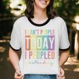 I Can't People Today I Peopled Yesterday Introvert Life Unisex Cotton Ringer T-Shirt I Can't People Today I Peopled Yesterday Introvert Life Unisex Cotton Ringer T-Shirt