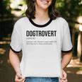 Dogtrovert Definition Dog Lover Introvert Women Men Unisex Cotton Ringer T-Shirt