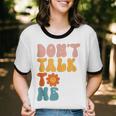 Don't Talk To Me Sarcastic Introvert Antisocial Unisex Cotton Ringer T-Shirt