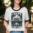 I Hate Everyone Introvert Anti-Social Dark Humor Unisex Cotton Ringer T-Shirt